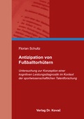 Cover: Antizipation von Fu&szlig;balltorh&uuml;tern - Kovac, Dr. Verlag