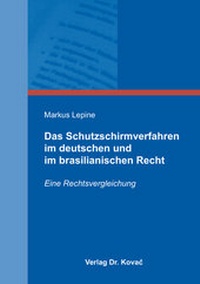 Abbildung von: Das Schutzschirmverfahren im deutschen und im brasilianischen Recht - Kovac, Dr. Verlag