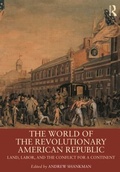 Cover: The World of the Revolutionary American Republic - Routledge