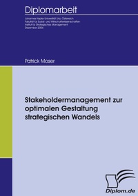 Abbildung von: Stakeholdermanagement zur optimalen Gestaltung strategischen Wandels - Diplomica Verlag