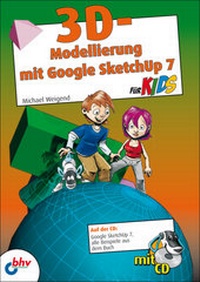 Abbildung von: 3D-Modellierung mit Google SketchUp für Kids - MITP