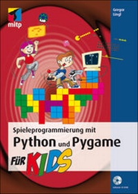 Enlarge image Cover: Spieleprogrammierung mit Python und Pygame für Kids - MITP