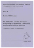 Cover: Ein modulares Column Generation Framework zur effizienten Entwicklung von Crew Scheduling Software - Shaker