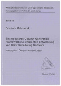 Enlarge image Cover: Ein modulares Column Generation Framework zur effizienten Entwicklung von Crew Scheduling Software - Shaker