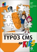 Cover: Content Management mit TYPO3 CMS f&uuml;r Kids - MITP