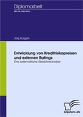 Cover: Entwicklung von Kreditrisikopreisen und externen Ratings - Diplomica Verlag