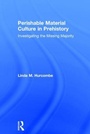 Bild: Perishable Material Culture in Prehistory - Routledge