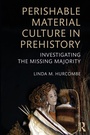 Bild: Perishable Material Culture in Prehistory - Routledge