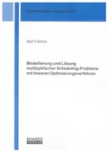 Cover: Modellierung und L&ouml;sung multizyklischer Scheduling-Probleme mit linearen Optimierungsverfahren - Shaker