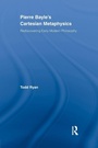 Cover: Pierre Bayle's Cartesian Metaphysics - Routledge