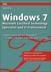 Abbildung von: Windows 7 - Microsoft Certified Technology Specialist und IT Professional - MITP