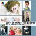 Cover: Babys und Kinder fotografieren - MITP