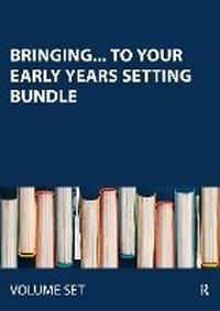 Bild: Bringing... to your early years setting bundle - Routledge