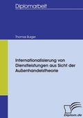 Cover: Internationalisierung von Dienstleistungen aus Sicht der Au&szlig;enhandelstheorie - Diplomica Verlag