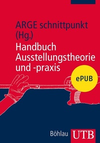 Abbildung von: Handbuch Ausstellungstheorie und -praxis - UTB
