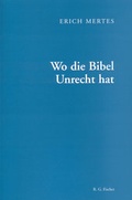 Cover: Wo die Bibel Unrecht hat - Fischer, R. G.