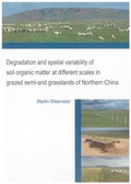 Cover: Degradation and spatial variability of soil organic matter at different scales in grazed semi-arid grasslands of Northern China - Shaker