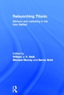 Cover: Relaunching Titanic - Routledge