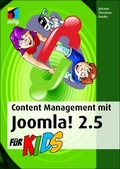 Cover: Content Management mit Joomla! 2.5 f&uuml;r Kids - MITP