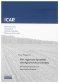 Cover: Die regionale Spezifit&auml;t des Agrarstrukturwandels - Shaker