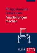 Cover: Ausstellungen machen - UTB