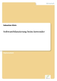 Enlarge image Cover: Softwarebilanzierung beim Anwender - diplom.de