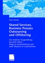 Cover: Shared Services, Business Process Outsourcing und Offshoring - Springer Gabler