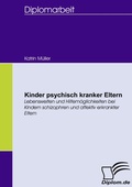 Cover: Kinder psychisch kranker Eltern - Diplomica Verlag