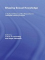 Cover: Shaping Sexual Knowledge - Routledge