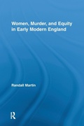 Cover: Women, Murder, and Equity in Early Modern England - Routledge