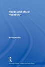 Cover: Needs and Moral Necessity - Routledge