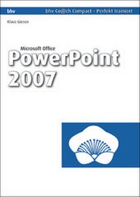 Abbildung von: Microsoft Office PowerPoint 2007 - mitp/bhv