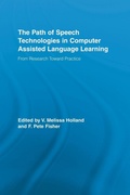 Cover: The Path of Speech Technologies in Computer Assisted Language Learning - Routledge