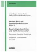 Cover: Berliner Hoch- und Ingenieurbaukolloquium BHIK 10, Dauerhaftigkeit von Beton- und Stahlbetonbauwerken - Shaker