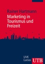 Cover: Marketing in Tourismus und Freizeit - UTB