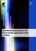 Cover: Datenbankanwendungen mit Visual Studio Lightswitch 2012 erstellen - MITP