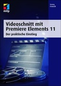 Cover: Videoschnitt mit Premiere Elements 11 - MITP