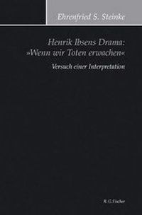 Abbildung von: Henrik Ibsens Drama: "Wenn wir Toten erwachen" - Fischer, R. G.