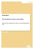 Cover: Die Rueckkehr Chinas nach Afrika - diplom.de