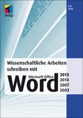 Cover: Wissenschaftliche Arbeiten schreiben mit Microsoft Office Word 2013, 2010, 2007, 2003 - MITP