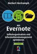Cover: Mit Evernote Selbstorganisation und Informationsmanagement optimieren - MITP