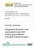 Cover: Integrierte Struktur- und Layoutplanung unter Nutzung erweiterter virtueller Fabrikmodelle - Shaker