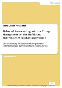 Abbildung von: 'Balanced Scorecard' - gestütztes Change Management bei der Einführung elektronischer Beschaffungssysteme - diplom.de