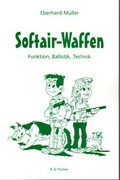 Cover: Softair-Waffen - Fischer, R. G.