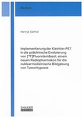 Cover: Implementierung der Kleintier-PET in die pr&auml;klinische Evaluierung von [18F]Fluoretanidazol, einem neuen Radiopharmakon f&uuml;r die nuklearmedizinische Bildgebung von Tumorhypoxie - Shaker