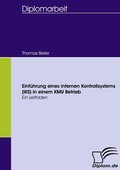 Cover: Einf&uuml;hrung eines internen Kontrollsystems (IKS) in einem KMU Betrieb - Diplomica Verlag