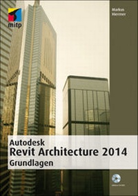 Abbildung von: Autodesk Revit Architecture 2014 Grundlagen - MITP