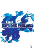Cover: About Raymond Williams - Routledge