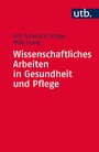 Bild: Wissenschaftliches Arbeiten in Gesundheit und Pflege - UTB