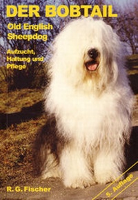 Abbildung von: Der Bobtail - Old English Sheepdog - Fischer, R. G.
